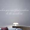 When You Cant Find The Sunshine, Be The Sunshine - Motivational Wall Stickers - Quote Wall Stickers